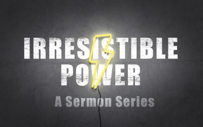 Irresistible Power | Week 3