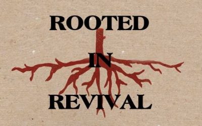 Rooted in Revival | Week 6